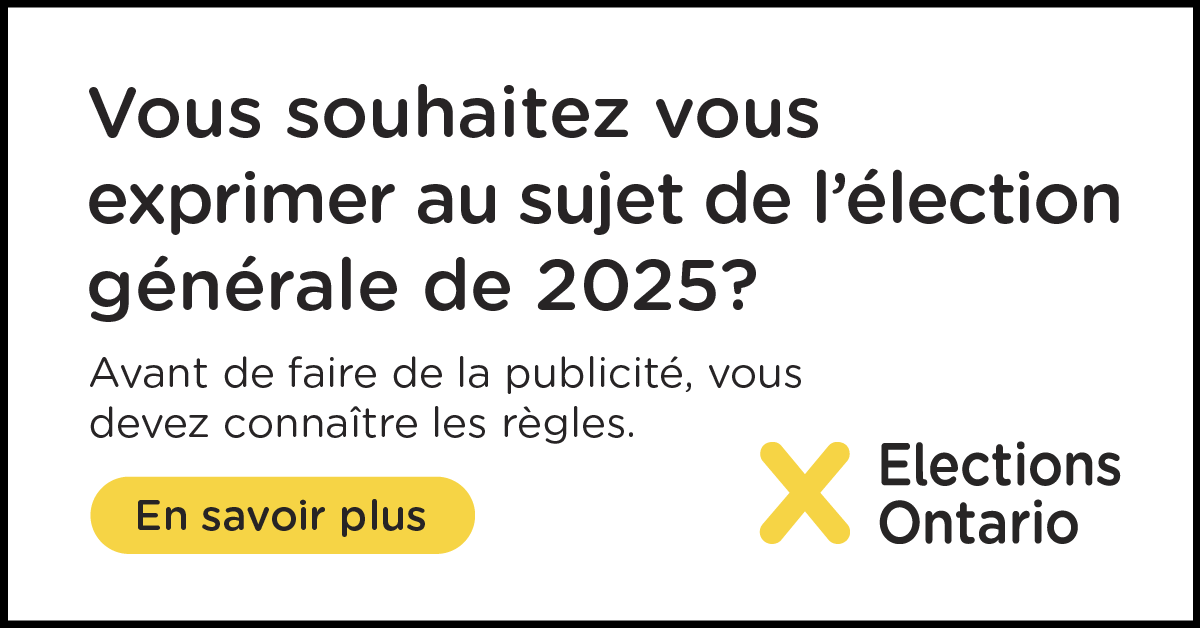 Vous souhaitez vous exprimer au sujet de l'élection générale de 2025? Avant de faire de la publicité, vous devez connaître les règles.